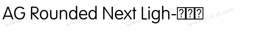 AG Rounded Next Ligh字体转换 AG Rounded Next Ligh字体转换